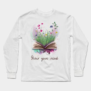 Grow your mind book and flowers Long Sleeve T-Shirt